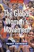 The Global Women's Movement: Issues and Strategies for the New Century (Global Issues)