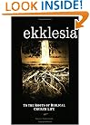 Ekklesia: To the Roots of Biblical Church Life