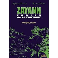 Zayann T1 Fables de la Fontaine Fran�ais-Creole