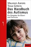 Das Handbuch des Autismus (Beltz Taschenbuch / Ratgeber) - Maureen Aarons, Tessa Gittens, Routledge
