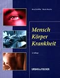 Mensch, K&ouml;rper, Krankheit - Arne Sch&auml;ffler, Nicole Menche