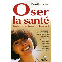 Oser la sant�� : R��enfanter la vie dans un monde souffrant