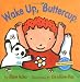 Wake Up, Buttercup by Alison Inches