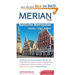 Baltische Metropolen. Vilnius. Riga. Tallinn. Merian live!