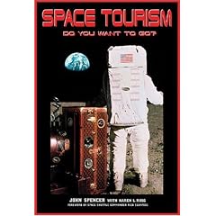 Space Tourism: Do You Want to Go? (Apogee Books Space Series)