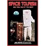 Space Tourism: Do You Want to Go?: Apogee Books Space Series 49