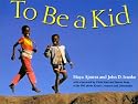 To Be a Kid