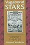 Vagabond Stars: A World History of Yiddish Theater (Judaic Traditions in Literature, Music, & Art)