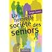 La nouvelle soci�t� des s�niors