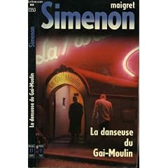 La Danseuse du Gai-Moulin. Le Commissaire Maigret