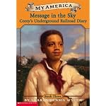 Message In The Sky: Corey's Underground Railroad Diary (My America, Book 3) book cover