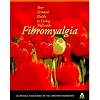 Click here to buy Your Personal Guide to Fibromyalgia by Arthritis Foundation.