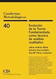 Evolución De La Teoría Fundamentada Como Técnica De Análisis Cualitativo (Cuadernos Metodologicos)
