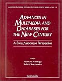 Advances in Multimedia and Databases for the New Century: A Swiss/Japanese Perspective