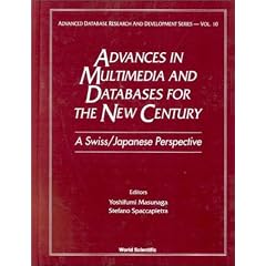 Advances in Multimedia and Databases for the New Century: A Swiss/Japanese Perspective