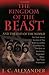 The Kingdom of the Beast and the End of the World: The Truth About the End