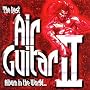 The Best Air Guitar Album in the World...Ever Vol.2