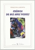 Cronica de mis anos peores (Spanish Edition)