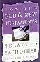 How the Old and New Testaments Relate to Each Other
