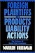 Book Foreign Plaintiffs in Products Liability Actions: The Defense of Forum Non Conveniens