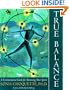 True Balance: A Commonsense Guide for Renewing Your Spirit