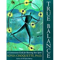 True Balance: A Commonsense Guide for Renewing Your Spirit