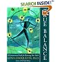 True Balance: A Commonsense Guide for Renewing Your Spirit