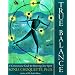 True Balance: A Commonsense Guide for Renewing Your Spirit
