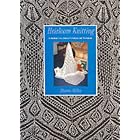 Heirloom Knitting by Sharon Miller