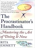 The Procrastinator's Handbook: Mastering the Art of Doing It Now