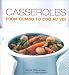 Casseroles: From Gumbo to Coq Au Vin
