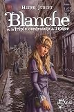 Blanche ou la triple contrainte de l'enfer
