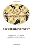 Producing pedagogy