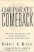 Corporate Comeback: The Story of Renewal and Transformation at National Semiconductor (Jossey-Bass Business & Management Series)
