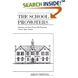 The School Promoters: Education and Social Class in Mid-Nineteenth Century Upper Canada (Canadian Social History Series) by Alison Prentice