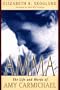 Amma: The Life and Words of Amy Carmichael
