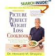 Dr. Shapiro's Picture Perfect Weight Loss Cookbook: More Than 150 Delicious Recipes for Permanent Weight Loss