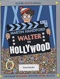 Walter in Hollywood: Grosses-Wimmel-Bilder-Spiel-Buch - Martin Handford