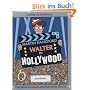 Walter in Hollywood: Grosses-Wimmel-Bilder-Spiel-Buch