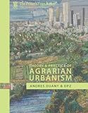 Garden cities : theory & practice of agrarian urbanism