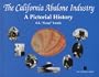 The California Abalone Industry: A Pictorial History