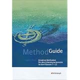 Method Guide: Kreative Methoden f�r den Literaturunterricht in den Klassen 7 - 12von "Engelbert Thaler"