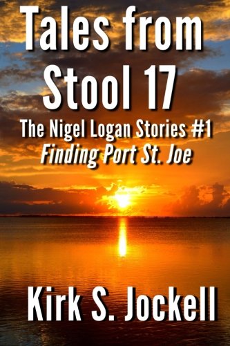 Tales From Stool 17: Finding Port St. Joe (Volume 1)