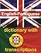 ENGLISH-PORTUGUESE Dictionary With Transcriptions