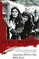 Rebel Hearts: Journeys Within the IRA's Soul