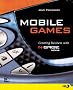 Mobile Games: Creating Business with Nokia N-Gage (New Riders Games) Mobile Games: Creating Business with Nokia N-Gage (New Riders Games)