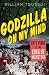  : Godzilla on My Mind: Fifty Years of the King of Monsters