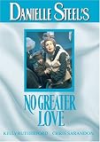 Danielle Steel's: No Greater Love