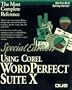 Using Corel Wordperfect Suite 8 (Special Edition Using)