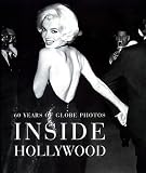 Inside Hollywood - 60 Years of Globe Photos - Richard DeNeut